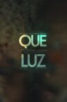 Que Luz Movie Streaming Online