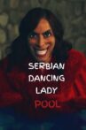 Serbian Dancing Lady Pool Movie Streaming Online