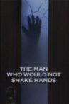 The Man Who Would Not Shake Hands Movie Streaming Online