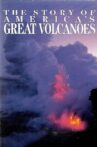 The Story of America's Great Volcanoes Movie Streaming Online