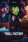 Troll Factory Movie Streaming Online