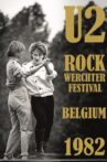 U2 Live at the Rock Werchter Festival 1982 Movie Streaming Online