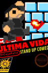 Última Vida: Especial de Stand Up Comedy En Vivo desde Chimalhuacán Movie Streaming Online