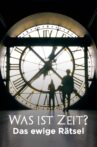 Was ist Zeit? - Das ewige Rätsel Movie Streaming Online