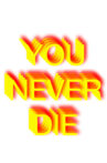 You never die Movie Streaming Online