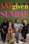 Any Given Sundae Movie Streaming Online
