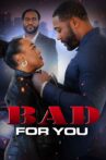 Bad For You Movie Streaming Online