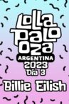 Billie Eilish: Live at Lollapalooza Argentina Movie Streaming Online