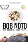 Bob Noto, the world’s finest palate Movie Streaming Online