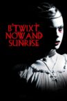 B’Twixt: Now and Sunrise Movie Streaming Online