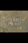 Coins Against The Wall Movie Streaming Online