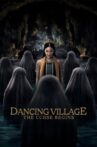 Dancing Village: The Curse Begins Movie Streaming Online
