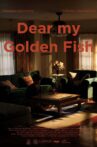 Dear My Golden Fish Movie Streaming Online