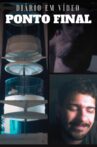 Diário Em Vídeo: Ponto Final Movie Streaming Online