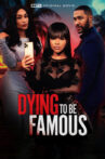 Dying to be Famous Movie Streaming Online