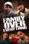 Family Over Everything Movie Streaming Online