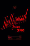 Hollywood State of Mind Movie Streaming Online