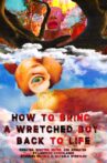 How to bring a wretched boy back to life Movie Streaming Online