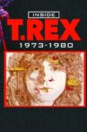 Inside T. Rex: 1973-1980 Movie Streaming Online