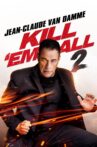 Kill 'em All 2 Movie Streaming Online