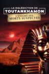 La Malédiction de Toutankhamon : L'Énigme des morts suspectes Movie Streaming Online
