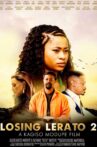 Losing Lerato 2 Movie Streaming Online