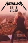 Metallica: Live Moscow - Monsters of Rock Movie Streaming Online