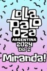 Miranda! Lollapalooza Argentina Movie Streaming Online