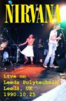 Nirvana - Live on Leeds Polytechnic, UK, 1990 Movie Streaming Online