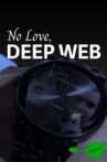 No Love, Deep Web Movie Streaming Online