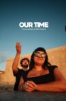 Our Time Movie Streaming Online