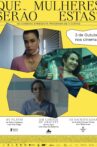 Que Mulheres Serão Estas? Movie Streaming Online