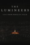 The Lumineers - Live from Wrigley Field Movie Streaming Online