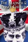 The Madness of Prince Charles Movie Streaming Online