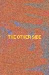 The Other Side Movie Streaming Online