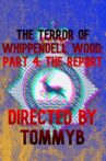 The Terror of Whippendell Wood: Part 4: The Report Movie Streaming Online