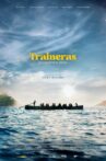 Traineras, pasión por el remo Movie Streaming Online