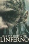 Una Via Fredda per l 'inferno Movie Streaming Online