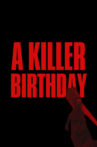 A Killer Birthday Movie Streaming Online