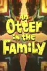 An Otter in the Family Movie Streaming Online