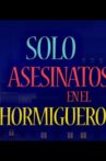 Asesinatos sólo en El Hormiguero Movie Streaming Online