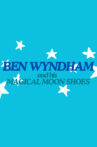 Ben Wyndham and his Magical Moon Shoes Movie Streaming Online