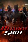 Blinded Shot Movie Streaming Online