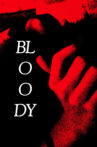 BLOODY Movie Streaming Online