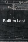 Built to Last Movie Streaming Online