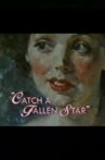 Catch a Fallen Star Movie Streaming Online