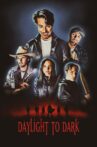 Daylight to Dark Movie Streaming Online