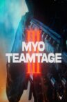 산 MYO TEAMTAGE THREE 산 Movie Streaming Online