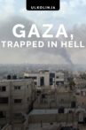 Gaza: Trapped in Hell Movie Streaming Online