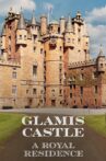 Glamis Castle: A Royal Residence Movie Streaming Online